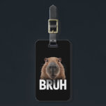 Grappige Capybara Bruh Bagagelabel<br><div class="desc">Grappige Capybara Bruh</div>