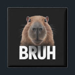 Grappige Capybara Bruh Magneet<br><div class="desc">Grappige Capybara Bruh</div>