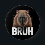 Grappige Capybara Bruh Ronde Button 7,6 Cm<br><div class="desc">Grappige Capybara Bruh</div>