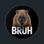 Grappige Capybara Bruh Ronde Button 7,6 Cm<br><div class="desc">Grappige Capybara Bruh</div>