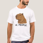 Grappige Capybara Ew Mensen Anti-Sociaal Humor T-shirt (Voorkant)