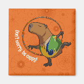 Grappige Capybara Maak je geen zorgen over Cappy C Magneet (Voorkant)