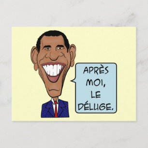 Grappige cartoon Barack Obama Na mij de zondvloed Briefkaart