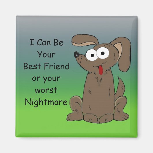 Grappige Cartoon Hond met Spreuk Magneet (Voorkant)