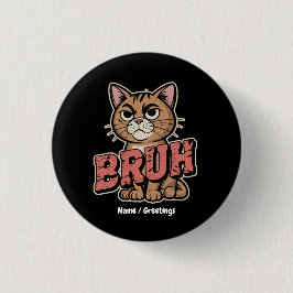 Grappige Cat Bruh Meme Graphic Humor Cat Lover Gif Ronde Button 3,2 Cm