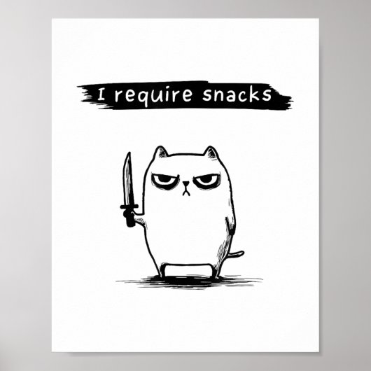 Grappige Cat Meme Ik Vereist Snacks Design Mannen  Poster (Voorkant)