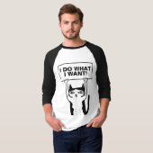 Grappige Cat T-shirts, IK DOE WAT IK WIL T-shirt (Voorkant volledig)