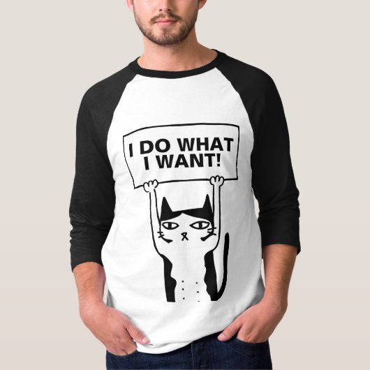 Grappige Cat T-shirts, IK DOE WAT IK WIL T-shirt (Voorkant)