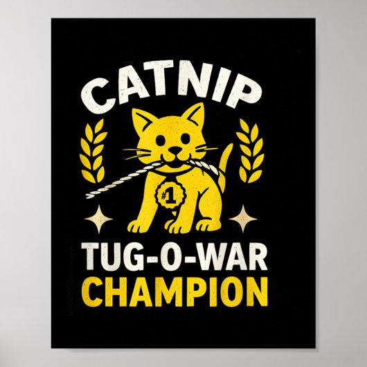 Grappige Catnip Tug-o-war winnaar voor Feline fans Poster (Voorkant)