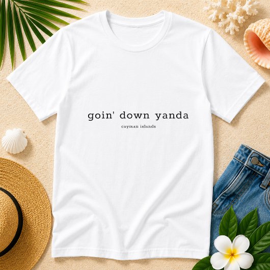 Grappige Caymaniaanse dialect Gaat naar Yanda T-shirt