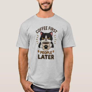 Grappige Chagrijnige Kat Koffie Eerst Mensen Later T-shirt