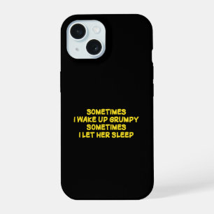 Grappige Chagrijnige Ochtendhumor voor Haar iPhone 15 Case
