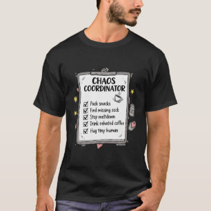 Grappige Chaos Coördinator Ouder Takenlijst Koffie T-shirt