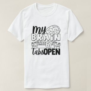 Grappige Chaotische Hersenen Citaat Dwaas Verwarri T-shirt