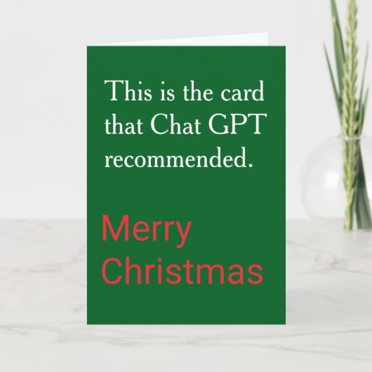 Grappige Chat GPT Aanbevolen Aangepaste Kerstmis Feestdagen Kaart (Voorkant)