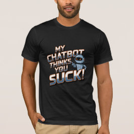 Grappige Chatbot-memes Companion Je bent waardeloo T-shirt