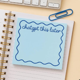 Grappige ChatGPT Notitieblok | “ChatGPT Dit Later”