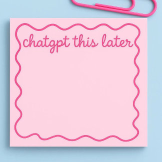 Grappige ChatGPT Post-Its | “ChatGPT Dit Later” Post-it® Notes