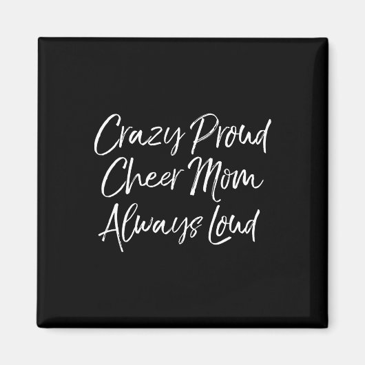 Grappige Cheer Comp Moeders Crazy Trots Cheer Moed Magneet (Voorkant)