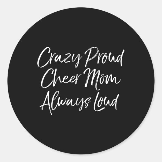 Grappige Cheer Comp Moeders Crazy Trots Cheer Moed Ronde Sticker (Voorkant)