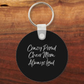 Grappige Cheer Comp Moeders Dag Crazy Trots Cheer Sleutelhanger (Voorkant)