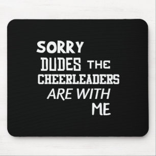 Grappige Cheerleader Broer Sorry Dudes Cadeau Zoon Muismat