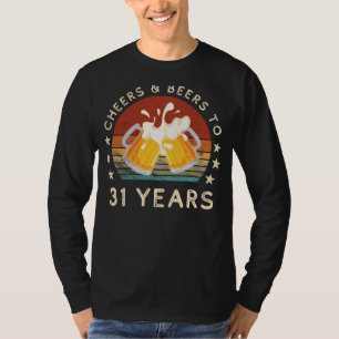 Grappige Cheers and Beers 31ste Verjaardag Viering T-shirt