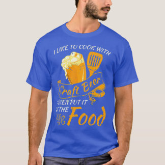 Grappige chef-kok en kookslogan Craft Beer Lover T-shirt