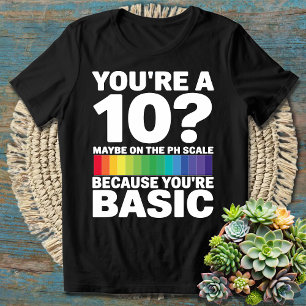 Grappige Chemie Pun Je bent een 10 op de pH-schaal T-shirt