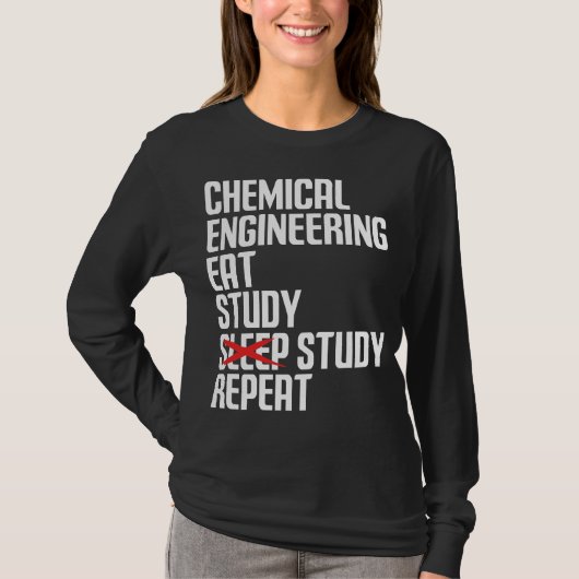 Grappige Chemische Techniek Eet Studeren Herhaal C T-shirt (Voorkant)