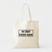 Grappige chemo ondersteuning op crap chemo weer tote bag (Voorkant)
