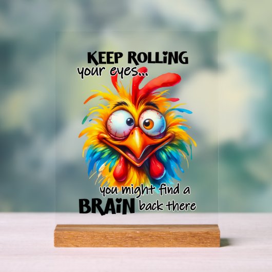 Grappige Chicken Eye Roll woordkunst Acryl Bord (Neutraal)