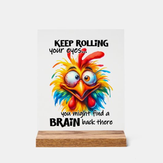 Grappige Chicken Eye Roll woordkunst Acryl Bord (Voorkant)