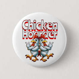 Grappige Chicken Hoarder Ronde Button 5,7 Cm