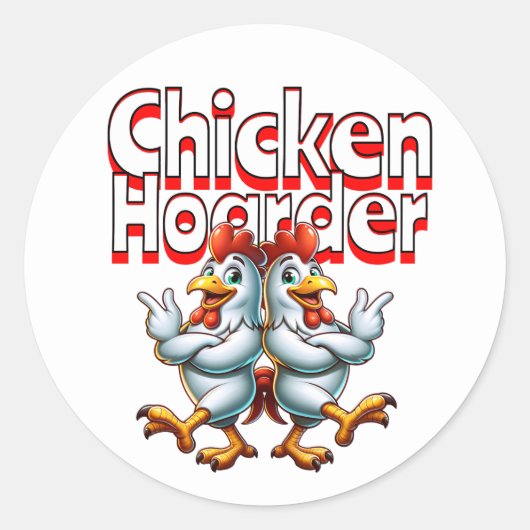 Grappige Chicken Hoarder Ronde Sticker (Voorkant)