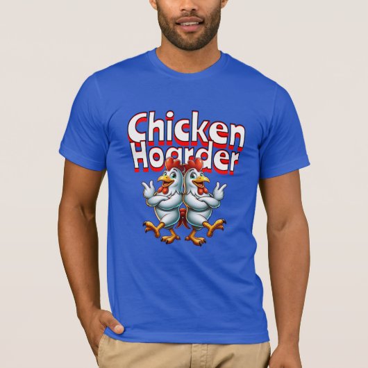 Grappige Chicken Hoarder T-shirt (Voorkant)