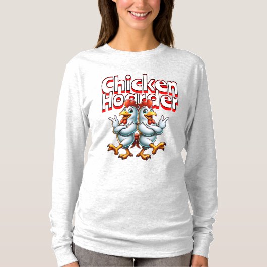 Grappige Chicken Hoarder T-shirt (Voorkant)
