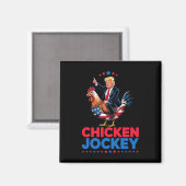 Grappige Chicken Jockey Trump Meme Magneet (Voorkant / Achterkant)