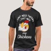 Grappige Chicken Lover Therapy Quote T-shirt (Voorkant)
