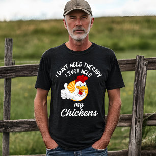 Grappige Chicken Lover Therapy Quote T-shirt