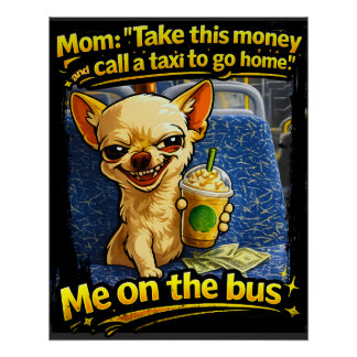 Grappige Chihuahua Bus Meme Tiener Cadeau Perfect Poster