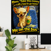 Grappige Chihuahua Bus Meme Tiener Cadeau Poster (Thuiskantoor)