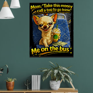 Grappige Chihuahua Bus Meme Tiener Cadeau Poster