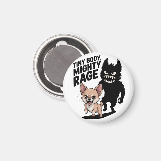 Grappige Chihuahua hond "Tiny Body, Mighty Rage" Magneet (Voorkant / Achterkant)