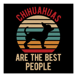 Grappige Chihuahua-honden cadeau Perfect Poster