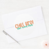 Grappige Chill Bros ze won dit - Small Business Ronde Sticker (Envelop)