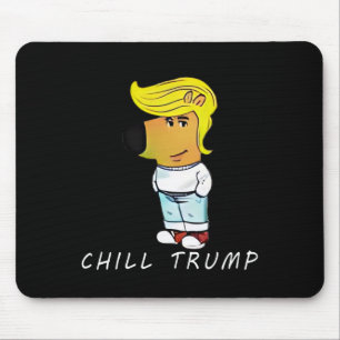 Grappige Chill Trump Meme Mannen Vrouwen Tiener Muismat