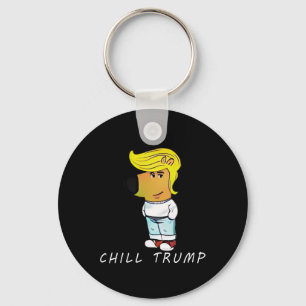 Grappige Chill Trump Meme Mannen Vrouwen Tiener Sleutelhanger
