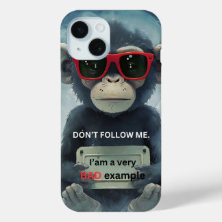 Grappige chimpansee: volg me niet iPhone 15 case