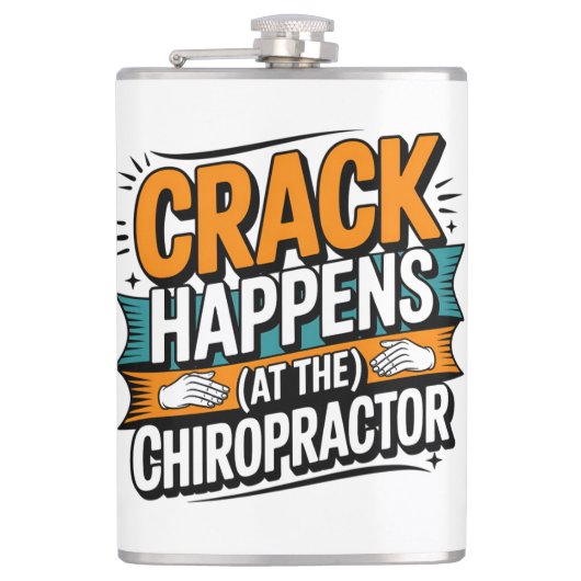 Grappige Chiropractie Quote Spine Crack Humor Heupfles (Voorkant)